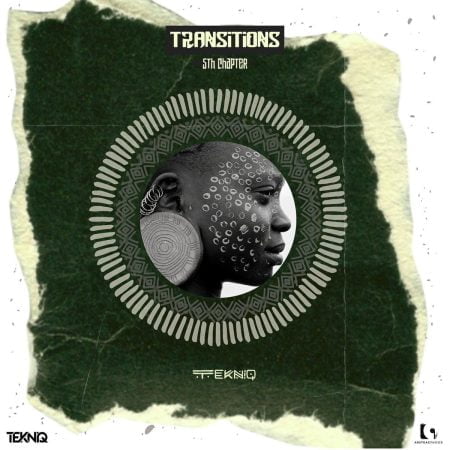 TekniQ - Transitions 5th Chapter EP zip mp3 download free 2022 album datafilehost zippyshare