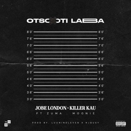 Jobe London & Killer Kau – Otsotsi Laba ft. Zuma & Moonie mp3 download free lyrics