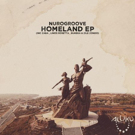 Nurogroove - Homeland EP zip mp3 download free 2022 album datafilehost zippyshare
