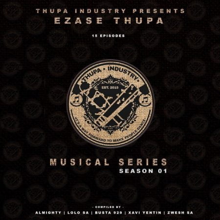 Thupa Industry - Ezase Thupa Album (Musical Series Season 1) zip mp3 download free 2022 zippyshare datafilehost