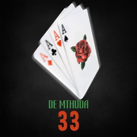 De Mthuda – 33 mp3 download free lyrics