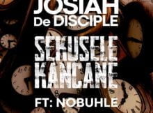 Josiah De Disciple - Sekusele Kancane ft. Nobuhle mp3 download free lyrics