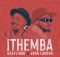 Kekelingo & John Lundun – ITHEMBA mp3 download free lyrics