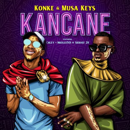 Konke & Musa Keys – Kancane ft. Chley, Nkulee501 & Skroef28 mp3 download free lyrics