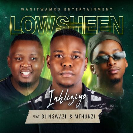 Lowsheen – Inhliziyo ft. DJ Ngwazi & Mthunzi mp3 download free lyrics