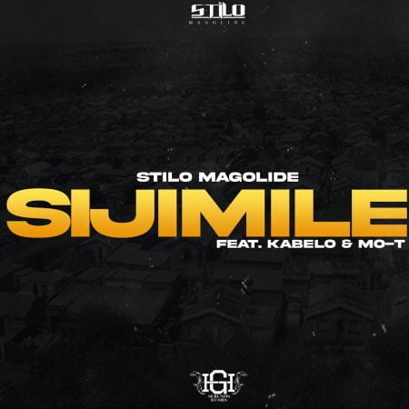 Stilo Magolide – Sijimile ft. Kabelo & Mo-T mp3 download free lyrics