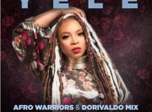 Afro Warriors & Dorivaldo Mix - Yele ft. Xoli M & Drama Drizzy mp3 download free lyrics