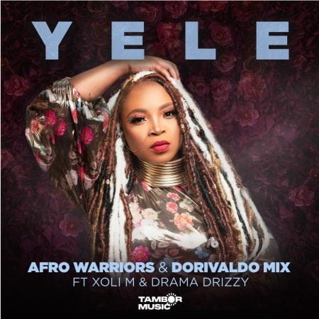 Afro Warriors & Dorivaldo Mix - Yele ft. Xoli M & Drama Drizzy mp3 download free lyrics