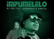 DJ Tpz – Impumelelo ft. Asemahle & Zwells mp3 download free lyrics