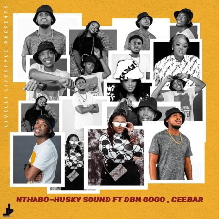Nthabo - Husky Sound ft. DBN Gogo & Ceebar mp3 download free lyrics