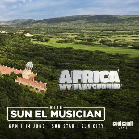 Sun-EL Musician – Africa My Playground Mix 2022 mp3 download free lyrics