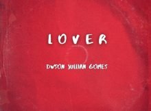 Dwson & Jullian Gomes – Lover mp3 download free lyrics original mix