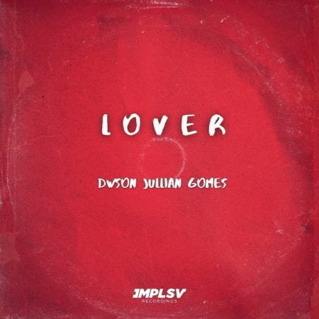 Dwson & Jullian Gomes – Lover mp3 download free lyrics original mix