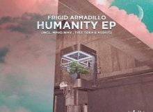 Frigid Armadillo – Humanity (Vocal Mix) ft. Thee Suka mp3 download free lyrics