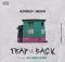 Meloproducedit & Lawdluv ATM – Trap Is Back ft. Emtee, FlowJones JR & JAYHood mp3 download free lyrics