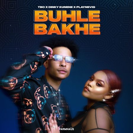 TBO, Dinky Kunene & PlayNevig – Buhle Bakhe mp3 download free lyrics