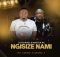 DJ Ngwazi & Master KG - Ngisize Nami ft. Nokwazi & Casswell P mp3 download free lyrics