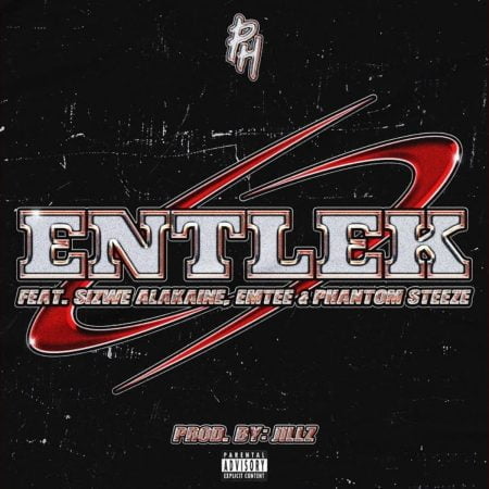 DJ PH – Entlek ft. Sizwe Alakine, Emtee & Phantom Steeze mp3 download free lyrics