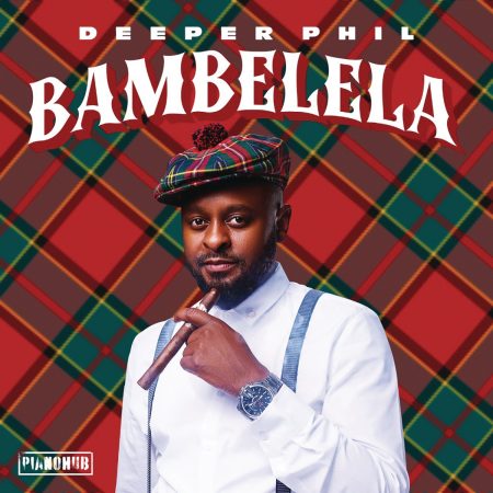 Deeper Phil - Bambelela EP zip mp3 download free 2022 album full file zippyshare itunes datafilehost