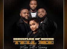 Disciples Of House - Tell Me ft. Sir Trill & Simmy mp3 download free lyrics