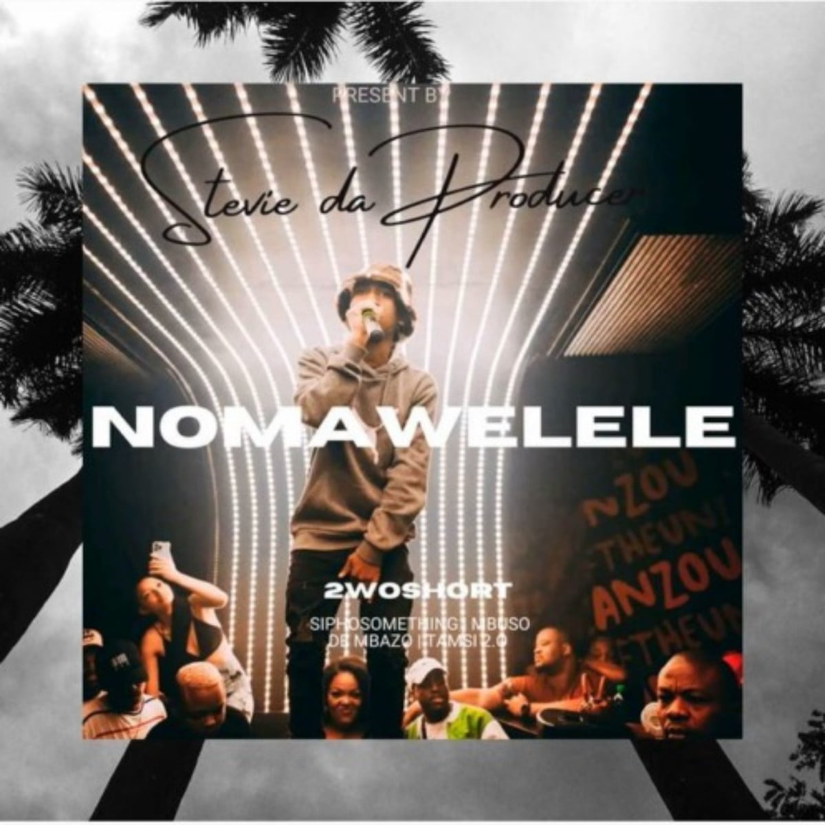 Stevie Da Producer – Nomawelele ft. 2woshort, Siphosomething, Mbuso De Mbazo & Tamsi 2.0 mp3 download free lyrics