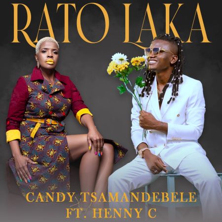 Candy Tsamandebele – Rato Laka ft. Henny C mp3 download free lyrics