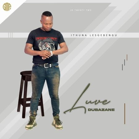 Luve Dubazane – Sibuthebelele mp3 download free lyrics