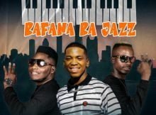 Mapara A Jazz - Bafana ba Jazz ft. Mfana kah Gogo mp3 download free lyrics