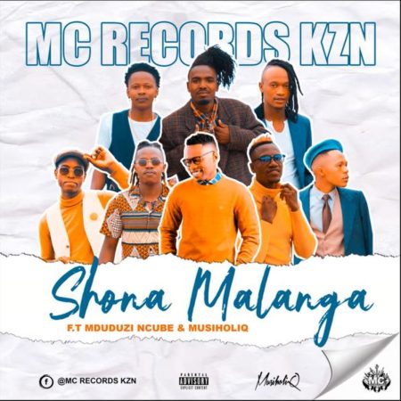 Mc Records KZN – Shona Malanga ft. Mduduzi Ncube & MusiholiQ mp3 download free lyrics