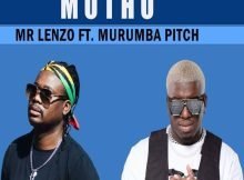 Mr Lenzo – Motho Ft. Murumba Pitch mp3 download free lyrics
