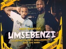Worst Behaviour – Umsebenzi ft. Distruction Boyz, Okmalumkoolkat, Joocy & Skye Wanda mp3 download free lyrics