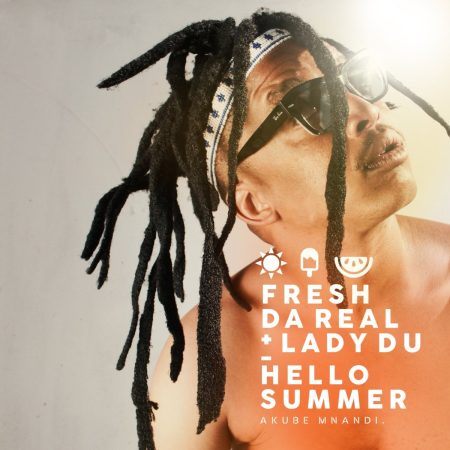 Fresh Da Real & Lady Du – Hello Summer (Akubemnandi) mp3 download free lyrics