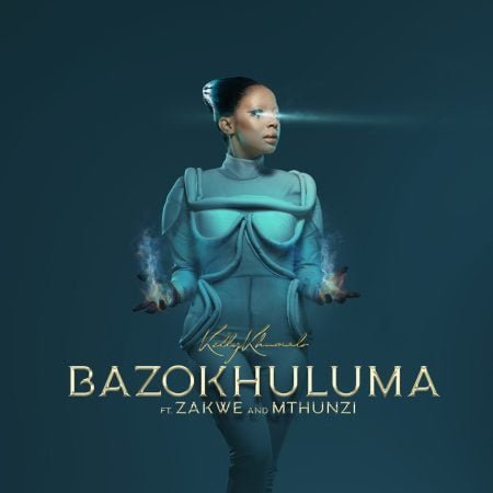 Kelly Khumalo - Bazokhuluma ft. Zakwe & Mthunzi mp3 download free lyrics
