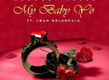 Mduduzi Ncube – My Baby Yo ft. Lwah Ndlunkulu mp3 download free lyrics