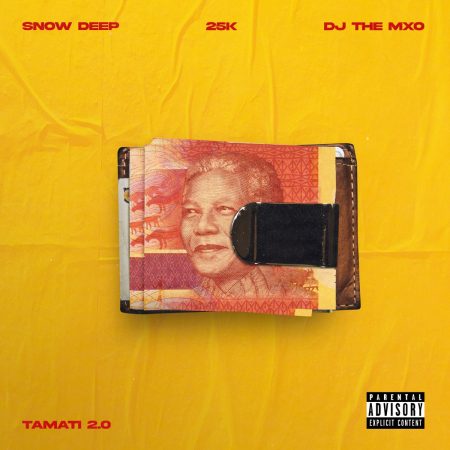Snow Deep, 25k & DJ THE MXO – Tamati 2.0 mp3 download free lyrics