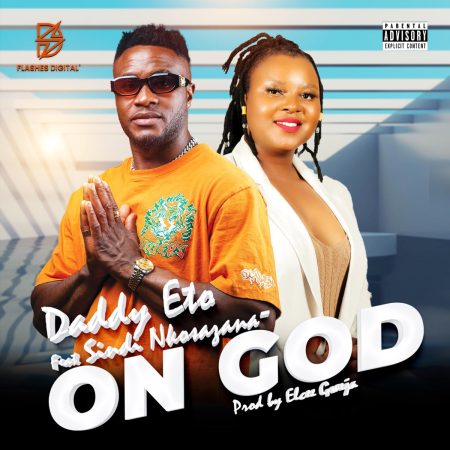 Daddy Eto – On God ft. Sindi Nkosazana mp3 download free lyrics