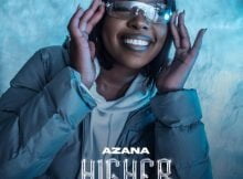 Azana – Higher (Remix) ft. Knight SA & Ynesa mp3 download free lyrics