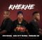 015 MusiQ, Van City MusiQ & Messiah AR – Khekhe ft. Drip Gogo & Ohp Sage mp3 download free lyrics