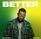 George Lesley – Better ft. Kabomo mp3 download free lyrics