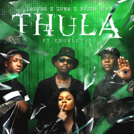 Lady Du, Zuma & Busta 929 - Thula ft. Knowley-D mp3 download free lyrics