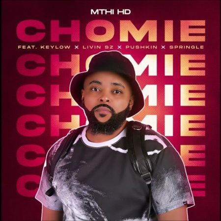 Mthi HD – Chomie Ft. Keylow, Livin SZ, Pushkin & Springle mp3 download free lyrics