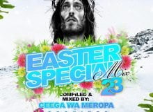 Ceega Wa Meropa - Easter Special Mix 2023 mp3 download free full