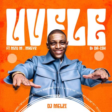 DJ Melzi – uVele ft. Mzu M, Mkeyz & Da Ish mp3 download free lyrics