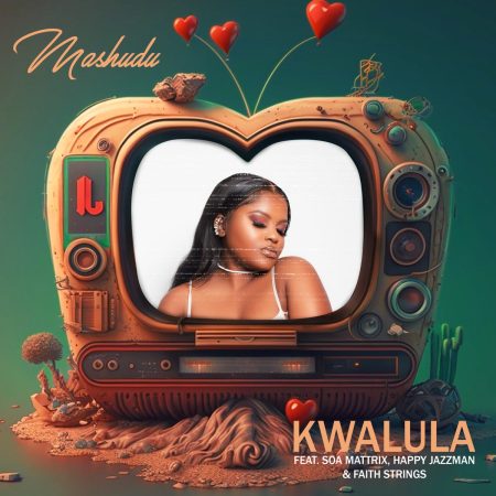 Mashudu – Kwalula ft. Soa Mattrix, Happy Jazzman & Faith Strings mp3 download free lyrics