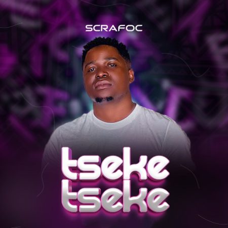 Scrafoc – Tseke Tseke ft. DrummeRTee924 & Chigunde mp3 download free lyrics