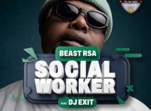 Beast RSA - Social Worker ft. DJ Exit mp3 download free lyrics