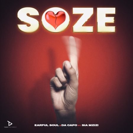 Earful Soul & Da Capo – Soze ft. Sia Mzizi mp3 download free lyrics
