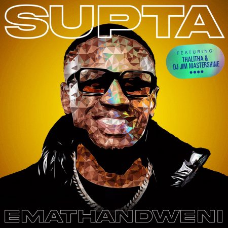 SUPTA – Emathandweni ft. DJ Jim MasterShine & Thalitha mp3 download free lyrics