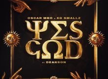 Oscar Mbo & KG Smallz – Yes God (Kabza De Small Remix) ft. Dearson mp3 download free lyrics