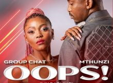 Group Chat & Mthunzi – Oops! (My Darling) mp3 download free lyrics